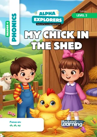 Alpha Explorers decodable reader 4: My Chick in the Shed